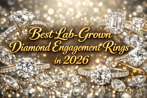 Best Lab-Grown Diamond Engagement Rings in 2026